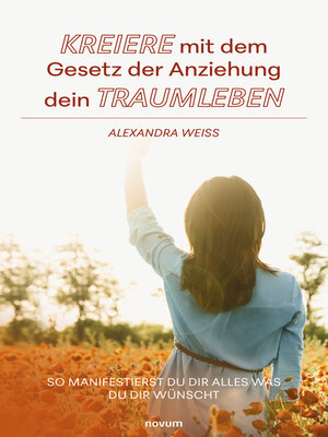 cover image of Kreiere mit dem Gesetz der Anziehung dein Traumleben